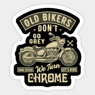 Old Bikers don't go Gray - Motorcycle Graphic Sticker